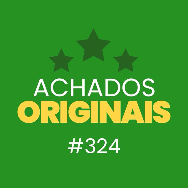 Achados Originais 🛍️ #324