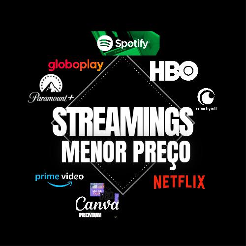📢STREAMINGS MENOR PREÇO📣